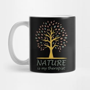 Nature is my therapist Mug